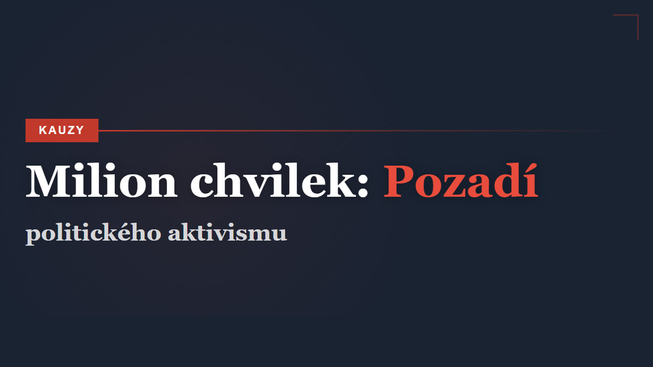Milion chvilek: pozadí politického aktivismu