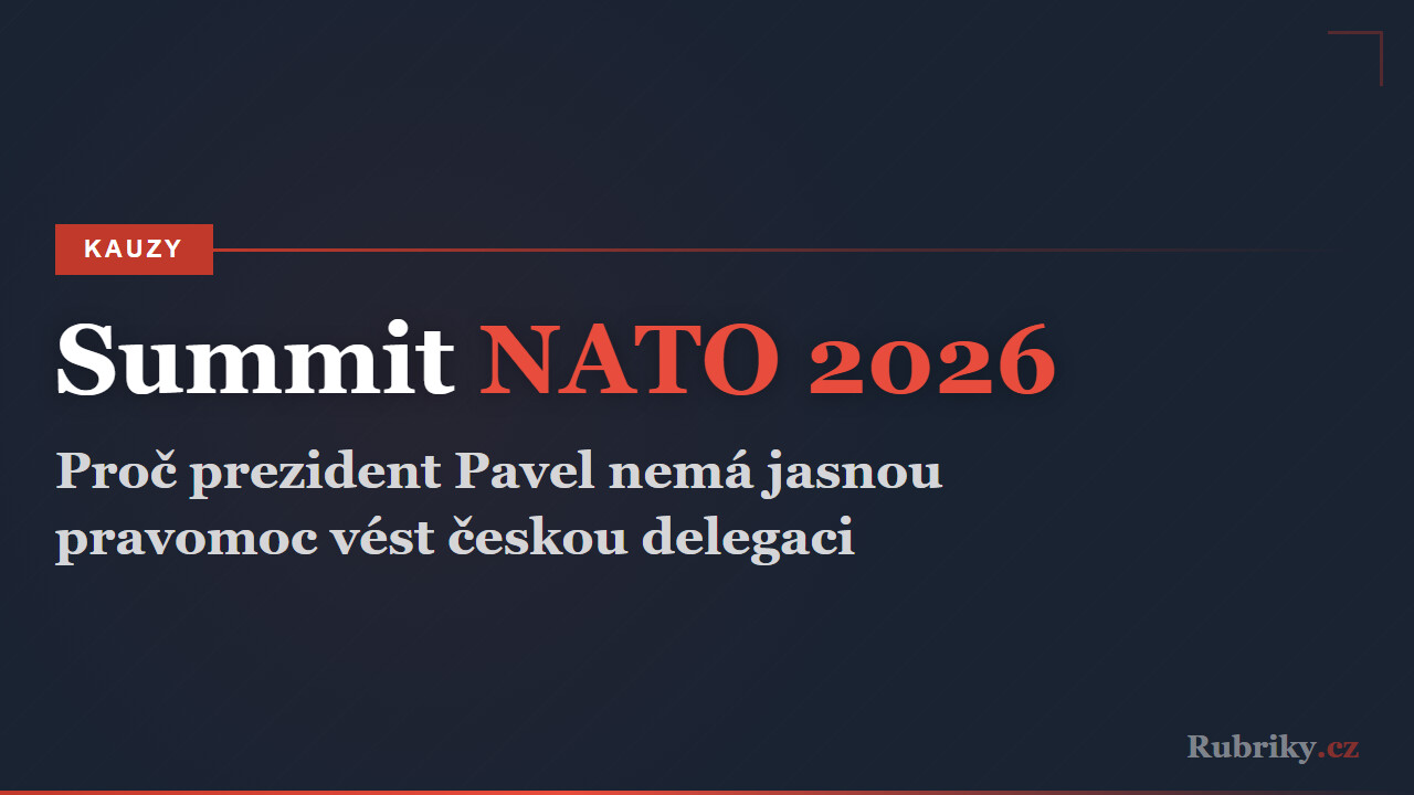 Summit NATO 2026: proč prezident Pavel nemá jasnou pravomoc vést českou delegaci